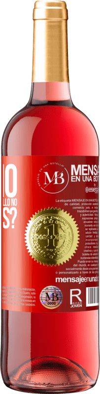 «¿Cómo es que siendo tan capullo no floreces?» Edición ROSÉ