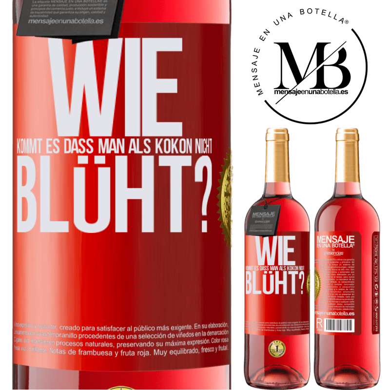29,95 € Kostenloser Versand | Roséwein ROSÉ Ausgabe wie kommt es, dass man als Kokon nicht blüht? Rote Markierung. Anpassbares Etikett Junger Wein Ernte 2024 Tempranillo