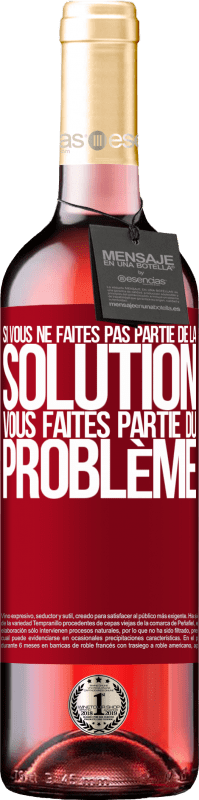 29,95 € Envoi gratuit | Vin rosé Édition ROSÉ Si vous ne faites pas partie de la solution ... vous faites partie du problème Étiquette Rouge. Étiquette personnalisable Vin jeune Récolte 2025 Tempranillo