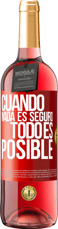 29,95 € | Vino Rosado Edición ROSÉ Cuando nada es seguro, todo es posible Etiqueta Roja. Etiqueta personalizable Vino joven Cosecha 2023 Tempranillo