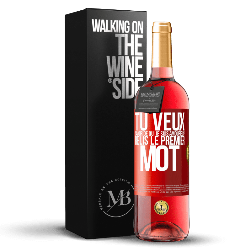29,95 € Envoi gratuit | Vin rosé Édition ROSÉ Tu veux savoir de qui je suis amoureux? Relis le premier mot Étiquette Rouge. Étiquette personnalisable Vin jeune Récolte 2025 Tempranillo