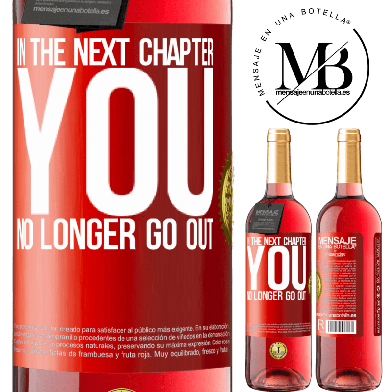 29,95 € Free Shipping | Rosé Wine ROSÉ Edition In the next chapter, you no longer go out Red Label. Customizable label Young wine Harvest 2022 Tempranillo