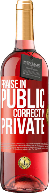 29,95 € | Rosé Wine ROSÉ Edition Praise in public, correct in private Red Label. Customizable label Young wine Harvest 2024 Tempranillo