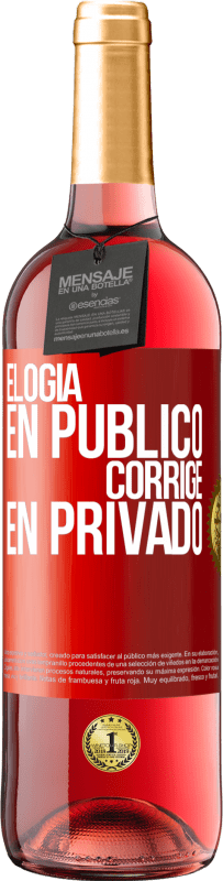 29,95 € | Vino Rosado Edición ROSÉ Elogia en público, corrige en privado Etiqueta Roja. Etiqueta personalizable Vino joven Cosecha 2024 Tempranillo