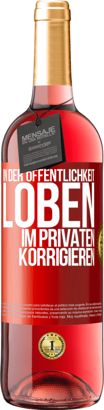 «In der Öffentlichkeit loben, im Privaten korrigieren» ROSÉ Ausgabe