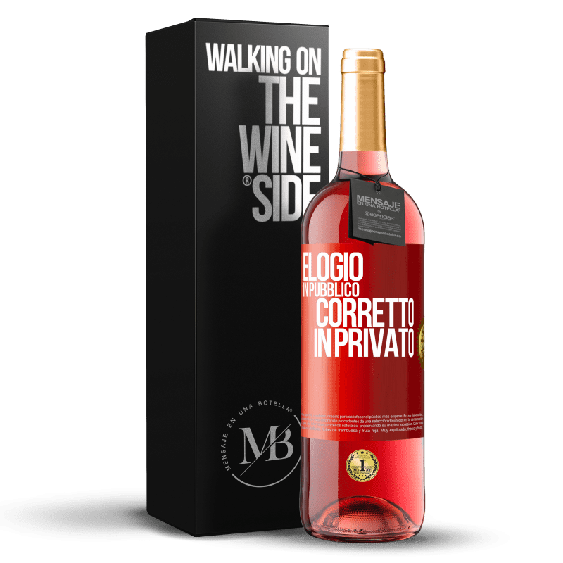29,95 € Spedizione Gratuita | Vino rosato Edizione ROSÉ Elogio in pubblico, corretto in privato Etichetta Rossa. Etichetta personalizzabile Vino giovane Raccogliere 2025 Tempranillo