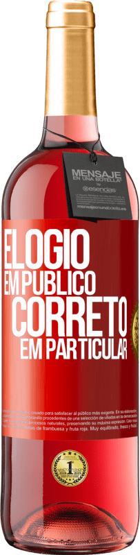 29,95 € | Vinho rosé Edição ROSÉ Elogio em público, correto em particular Etiqueta Vermelha. Etiqueta personalizável Vinho jovem Colheita 2024 Tempranillo