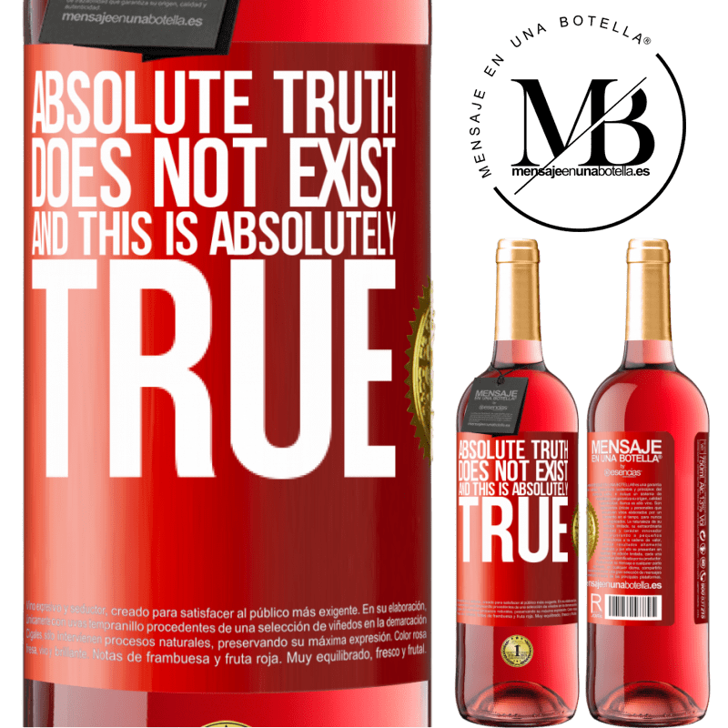 24,95 € Free Shipping | Rosé Wine ROSÉ Edition Absolute truth does not exist ... and this is absolutely true Red Label. Customizable label Young wine Harvest 2021 Tempranillo