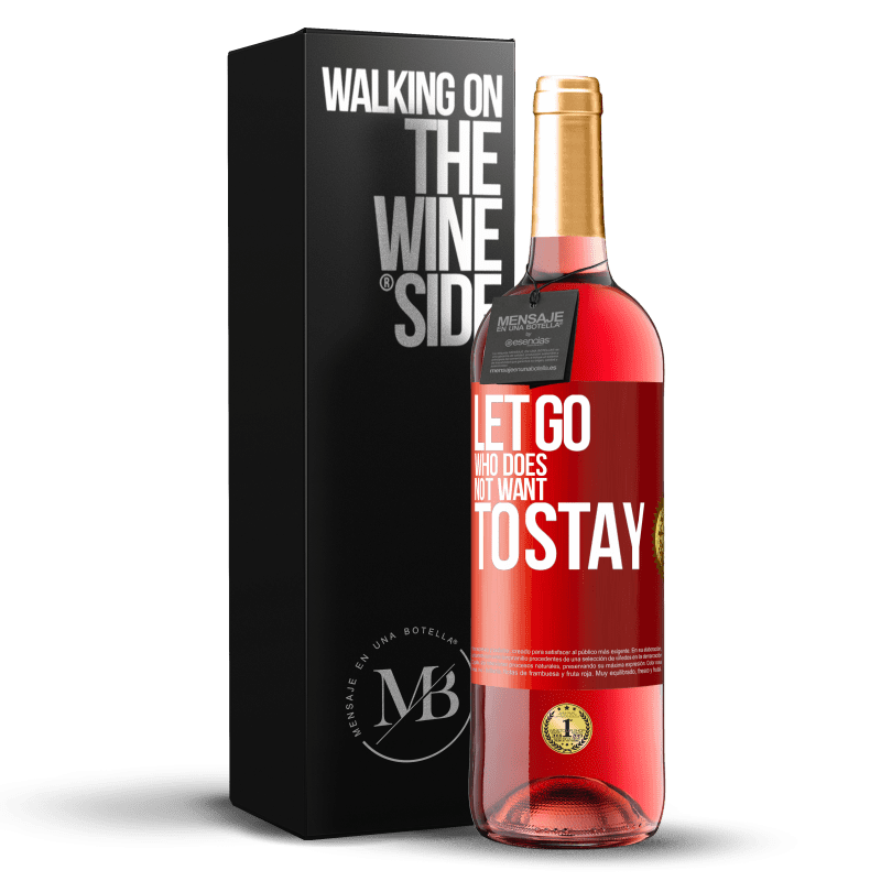 29,95 € Free Shipping | Rosé Wine ROSÉ Edition Let go who does not want to stay Red Label. Customizable label Young wine Harvest 2021 Tempranillo