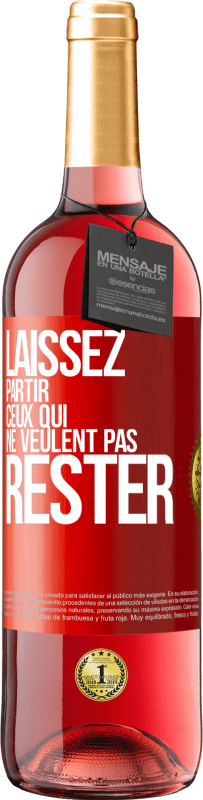 29,95 € Envoi gratuit | Vin rosé Édition ROSÉ Laissez partir ceux qui ne veulent pas rester Étiquette Rouge. Étiquette personnalisable Vin jeune Récolte 2025 Tempranillo