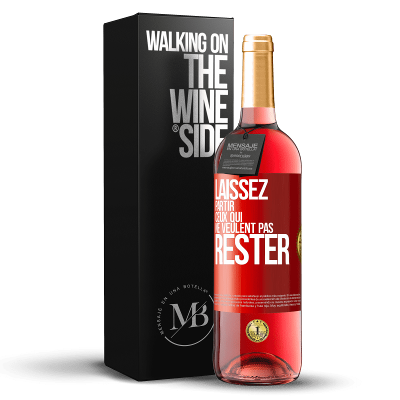 29,95 € Envoi gratuit | Vin rosé Édition ROSÉ Laissez partir ceux qui ne veulent pas rester Étiquette Rouge. Étiquette personnalisable Vin jeune Récolte 2024 Tempranillo