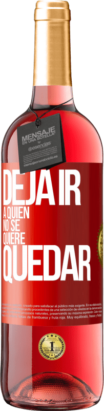 29,95 € Envío gratis | Vino Rosado Edición ROSÉ Deja ir a quien no se quiere quedar Etiqueta Roja. Etiqueta personalizable Vino joven Cosecha 2025 Tempranillo