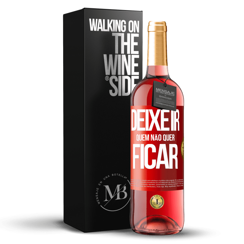 29,95 € Envio grátis | Vinho rosé Edição ROSÉ Deixe ir quem não quer ficar Etiqueta Vermelha. Etiqueta personalizável Vinho jovem Colheita 2024 Tempranillo