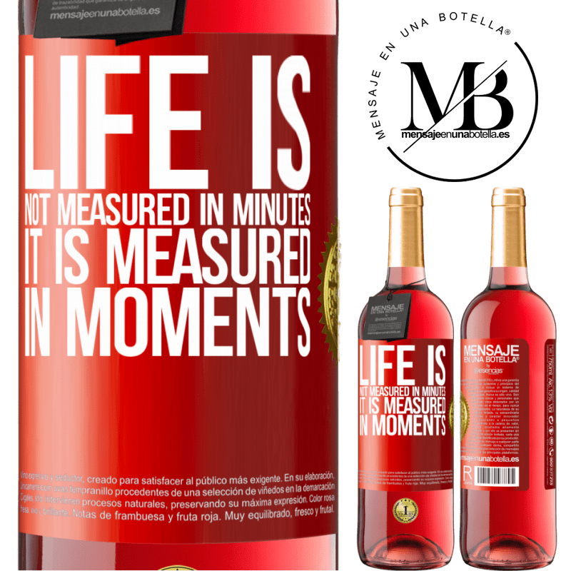 24,95 € Free Shipping | Rosé Wine ROSÉ Edition Life is not measured in minutes, it is measured in moments Red Label. Customizable label Young wine Harvest 2021 Tempranillo