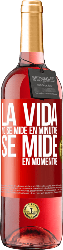 29,95 € Envío gratis | Vino Rosado Edición ROSÉ La vida no se mide en minutos, se mide en momentos Etiqueta Roja. Etiqueta personalizable Vino joven Cosecha 2025 Tempranillo