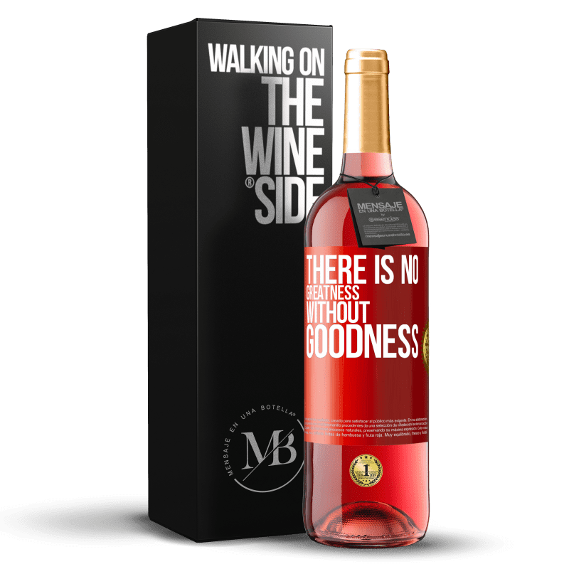 29,95 € Free Shipping | Rosé Wine ROSÉ Edition There is no greatness without goodness Red Label. Customizable label Young wine Harvest 2023 Tempranillo