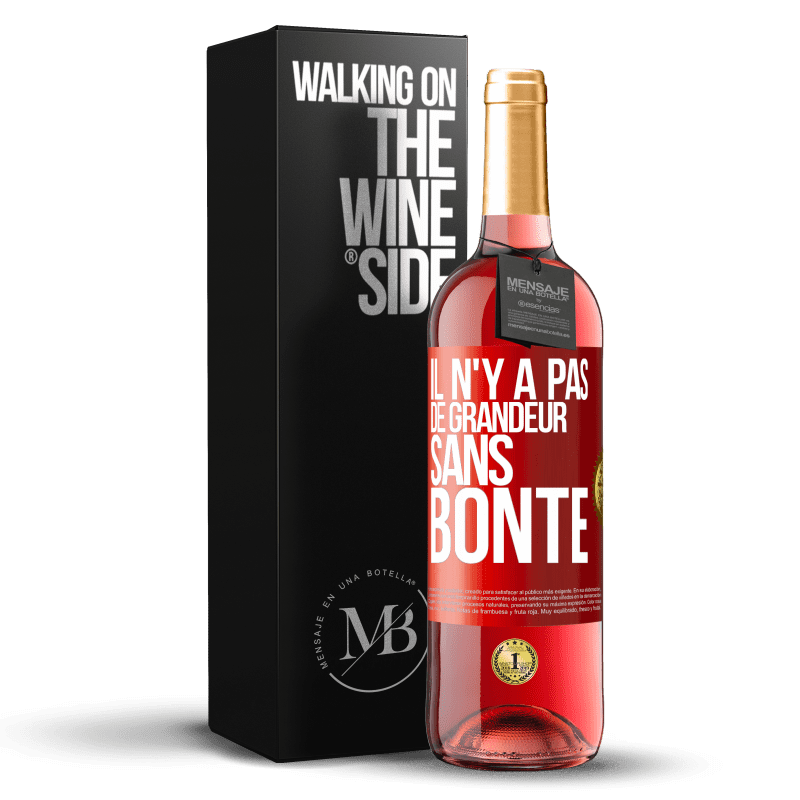 29,95 € Envoi gratuit | Vin rosé Édition ROSÉ Il n'y a pas de grandeur sans bonté Étiquette Rouge. Étiquette personnalisable Vin jeune Récolte 2023 Tempranillo