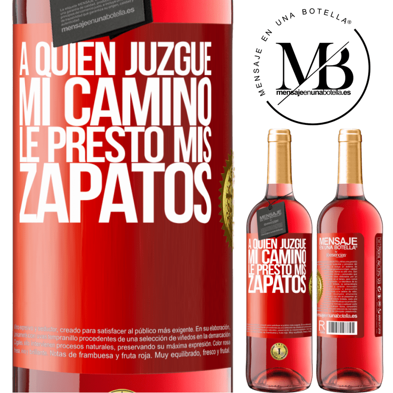 29,95 € Envío gratis | Vino Rosado Edición ROSÉ A quien juzgue mi camino, le presto mis zapatos Etiqueta Roja. Etiqueta personalizable Vino joven Cosecha 2024 Tempranillo