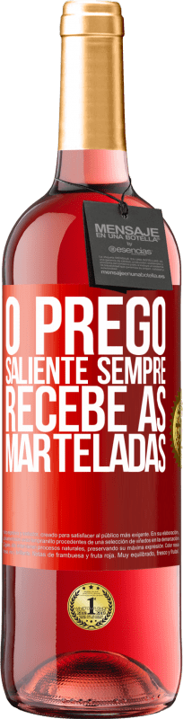 29,95 € | Vinho rosé Edição ROSÉ O prego saliente sempre recebe as marteladas Etiqueta Vermelha. Etiqueta personalizável Vinho jovem Colheita 2024 Tempranillo