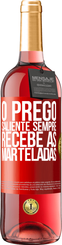29,95 € | Vinho rosé Edição ROSÉ O prego saliente sempre recebe as marteladas Etiqueta Vermelha. Etiqueta personalizável Vinho jovem Colheita 2025 Tempranillo