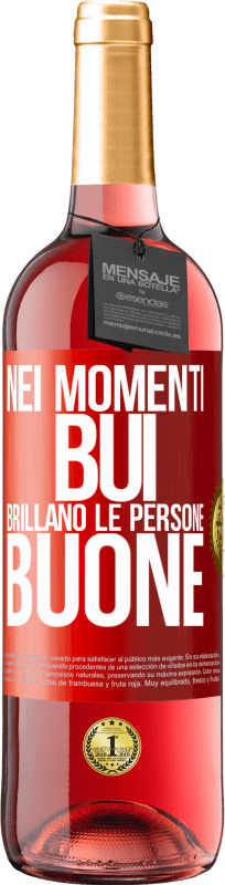 29,95 € Spedizione Gratuita | Vino rosato Edizione ROSÉ Nei momenti bui brillano le persone buone Etichetta Rossa. Etichetta personalizzabile Vino giovane Raccogliere 2025 Tempranillo