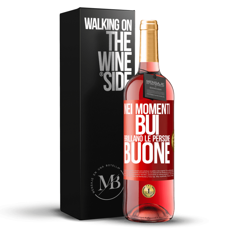 29,95 € Spedizione Gratuita | Vino rosato Edizione ROSÉ Nei momenti bui brillano le persone buone Etichetta Rossa. Etichetta personalizzabile Vino giovane Raccogliere 2024 Tempranillo