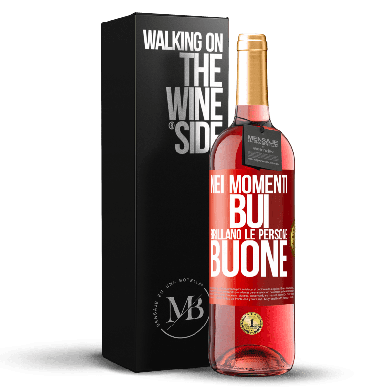 29,95 € Spedizione Gratuita | Vino rosato Edizione ROSÉ Nei momenti bui brillano le persone buone Etichetta Rossa. Etichetta personalizzabile Vino giovane Raccogliere 2025 Tempranillo