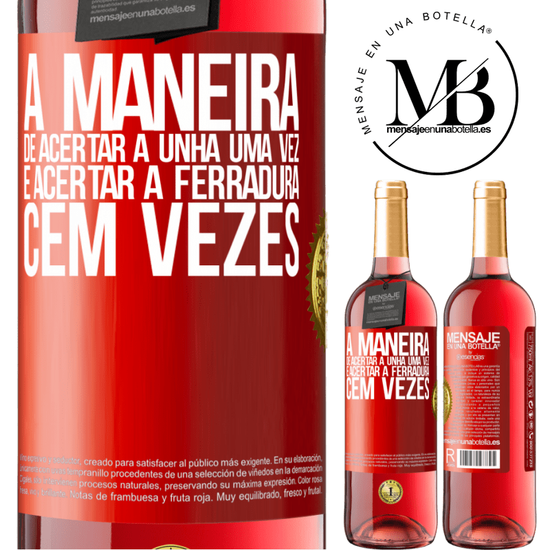 29,95 € Envio grátis | Vinho rosé Edição ROSÉ A maneira de acertar a unha uma vez é acertar a ferradura cem vezes Etiqueta Vermelha. Etiqueta personalizável Vinho jovem Colheita 2023 Tempranillo