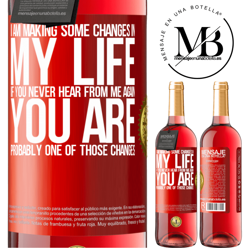 24,95 € Free Shipping | Rosé Wine ROSÉ Edition I am making some changes in my life. If you never hear from me again, you are probably one of those changes Red Label. Customizable label Young wine Harvest 2021 Tempranillo