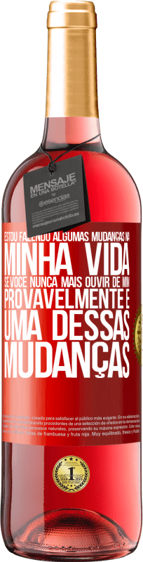 29,95 € | Vinho rosé Edição ROSÉ Estou fazendo algumas mudanças na minha vida. Se você nunca mais ouvir de mim, provavelmente é uma dessas mudanças Etiqueta Vermelha. Etiqueta personalizável Vinho jovem Colheita 2024 Tempranillo