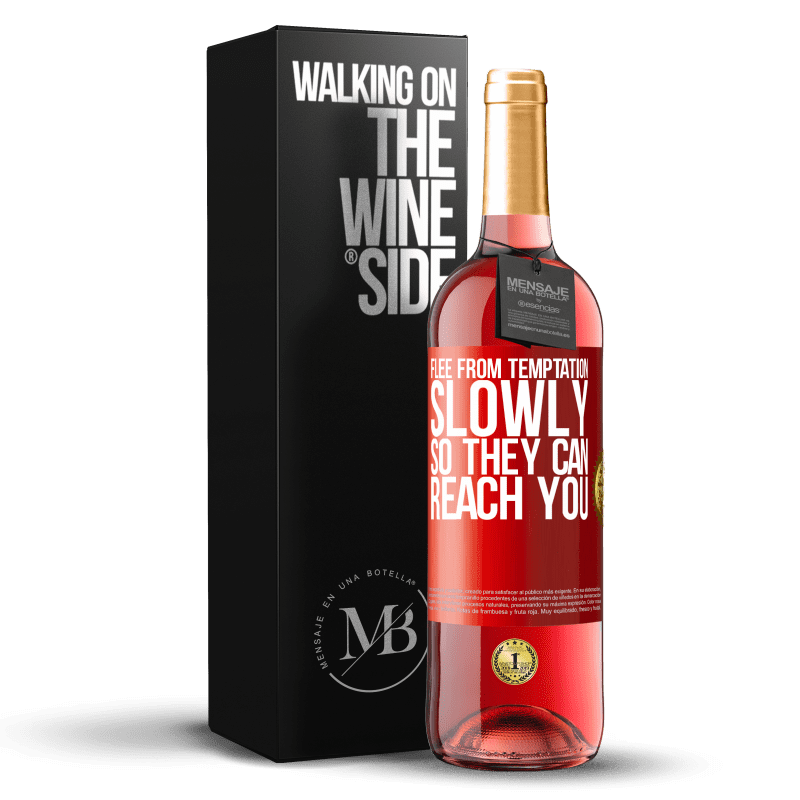 29,95 € Free Shipping | Rosé Wine ROSÉ Edition Flee from temptation, slowly, so they can reach you Red Label. Customizable label Young wine Harvest 2021 Tempranillo