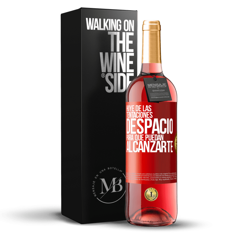 29,95 € Envío gratis | Vino Rosado Edición ROSÉ Huye de las tentaciones... despacio, para que puedan alcanzarte Etiqueta Roja. Etiqueta personalizable Vino joven Cosecha 2025 Tempranillo