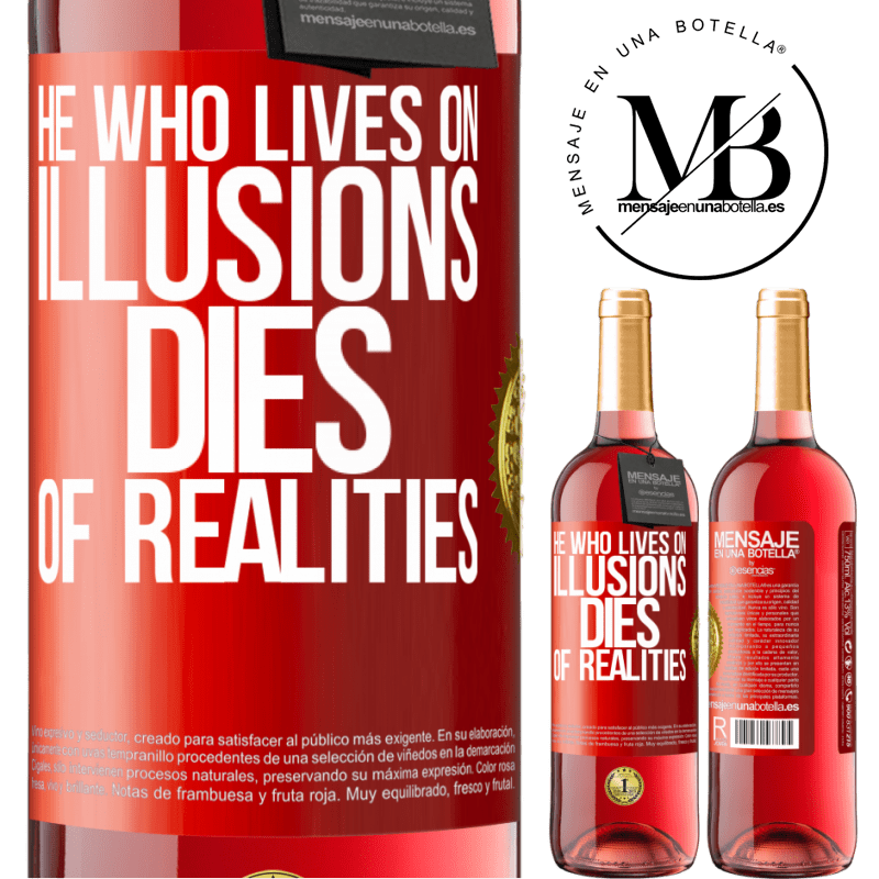 29,95 € Free Shipping | Rosé Wine ROSÉ Edition He who lives on illusions dies of realities Red Label. Customizable label Young wine Harvest 2022 Tempranillo
