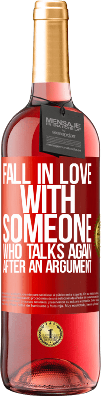 «Fall in love with someone who talks again after an argument» ROSÉ Edition