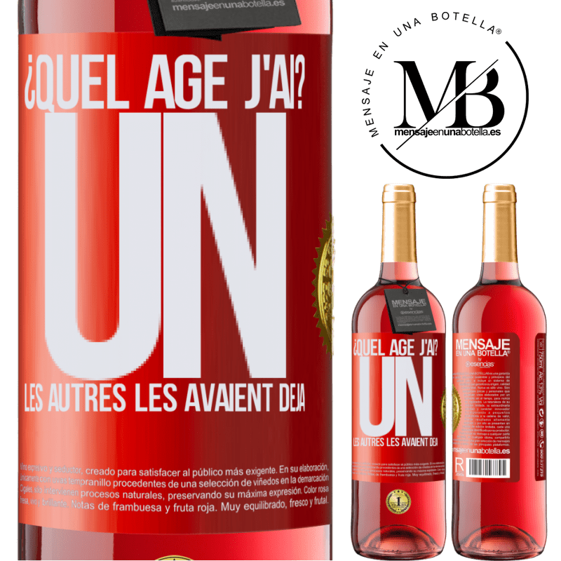 29,95 € Envoi gratuit | Vin rosé Édition ROSÉ Quel âge j'ai? J'ai UN an. Les autres je les avait déjà Étiquette Rouge. Étiquette personnalisable Vin jeune Récolte 2025 Tempranillo