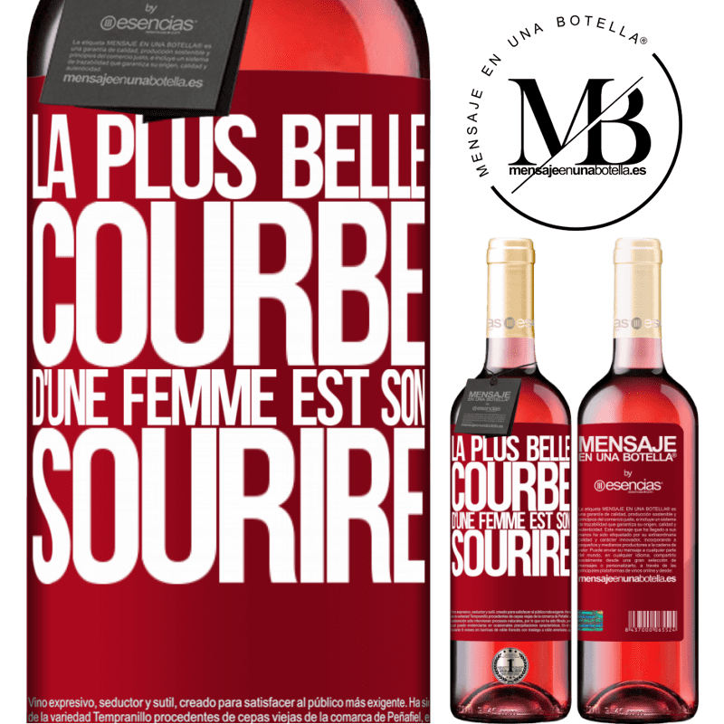 «La plus belle courbe d'une femme est son sourire» Édition ROSÉ