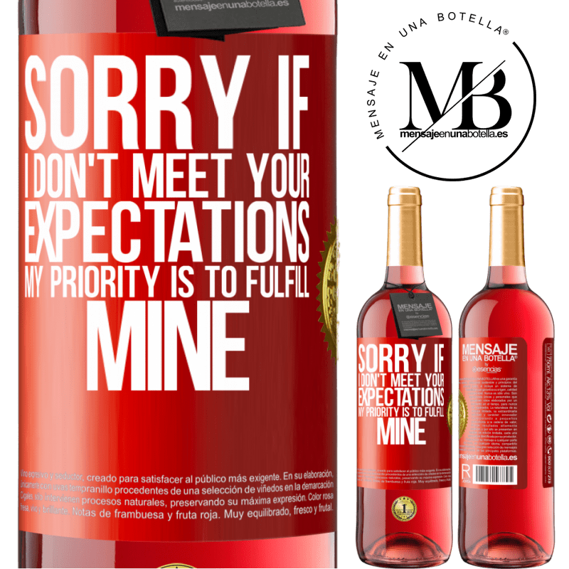 29,95 € Free Shipping | Rosé Wine ROSÉ Edition Sorry if I don't meet your expectations. My priority is to fulfill mine Red Label. Customizable label Young wine Harvest 2022 Tempranillo