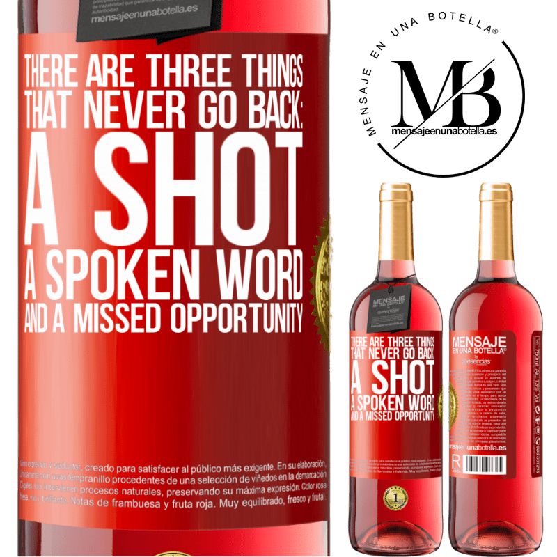 29,95 € Free Shipping | Rosé Wine ROSÉ Edition There are three things that never go back: a shot, a spoken word and a missed opportunity Red Label. Customizable label Young wine Harvest 2022 Tempranillo