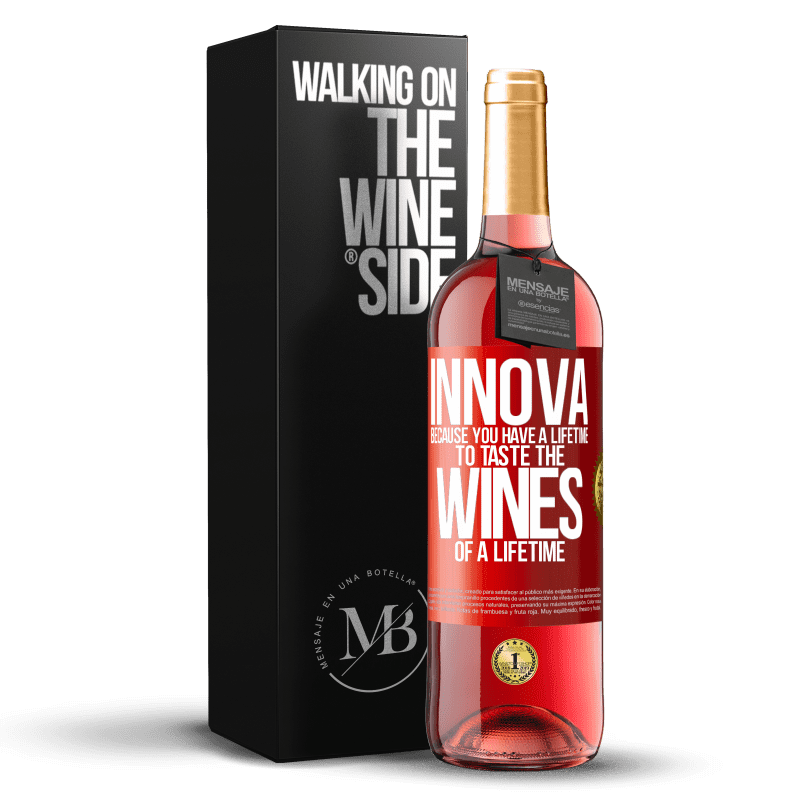 29,95 € Free Shipping | Rosé Wine ROSÉ Edition Innova, because you have a lifetime to taste the wines of a lifetime Red Label. Customizable label Young wine Harvest 2023 Tempranillo