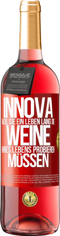29,95 € | Roséwein ROSÉ Ausgabe Innova, weil Sie ein Leben lang die Weine Ihres Lebens probieren müssen Rote Markierung. Anpassbares Etikett Junger Wein Ernte 2023 Tempranillo