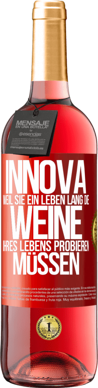 29,95 € Kostenloser Versand | Roséwein ROSÉ Ausgabe Innova, weil Sie ein Leben lang die Weine Ihres Lebens probieren müssen Rote Markierung. Anpassbares Etikett Junger Wein Ernte 2025 Tempranillo