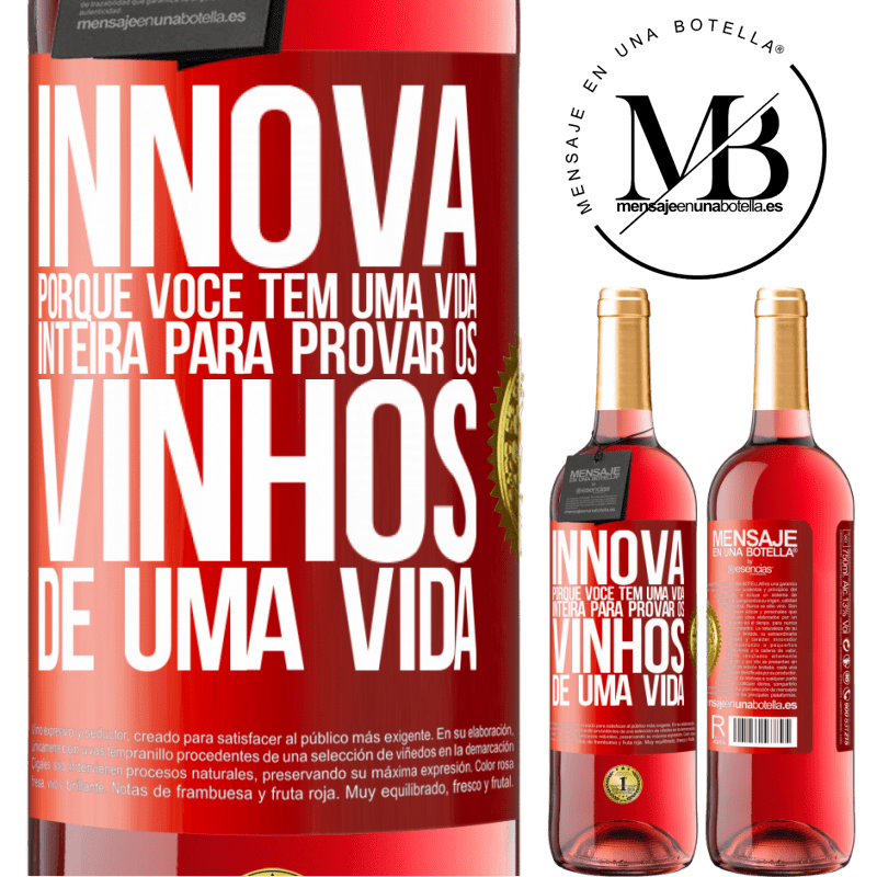 29,95 € Envio grátis | Vinho rosé Edição ROSÉ Innova, porque você tem uma vida inteira para provar os vinhos de uma vida Etiqueta Vermelha. Etiqueta personalizável Vinho jovem Colheita 2023 Tempranillo