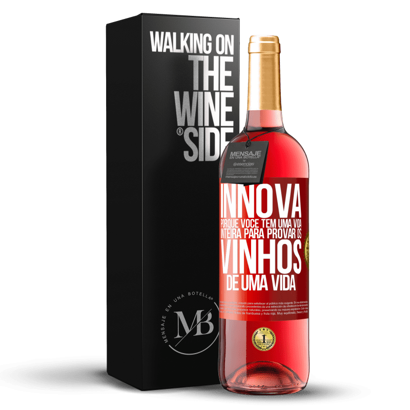 29,95 € Envio grátis | Vinho rosé Edição ROSÉ Innova, porque você tem uma vida inteira para provar os vinhos de uma vida Etiqueta Vermelha. Etiqueta personalizável Vinho jovem Colheita 2024 Tempranillo