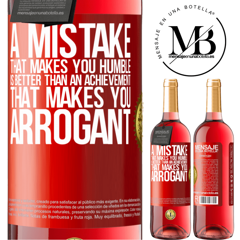 29,95 € Free Shipping | Rosé Wine ROSÉ Edition A mistake that makes you humble is better than an achievement that makes you arrogant Red Label. Customizable label Young wine Harvest 2024 Tempranillo