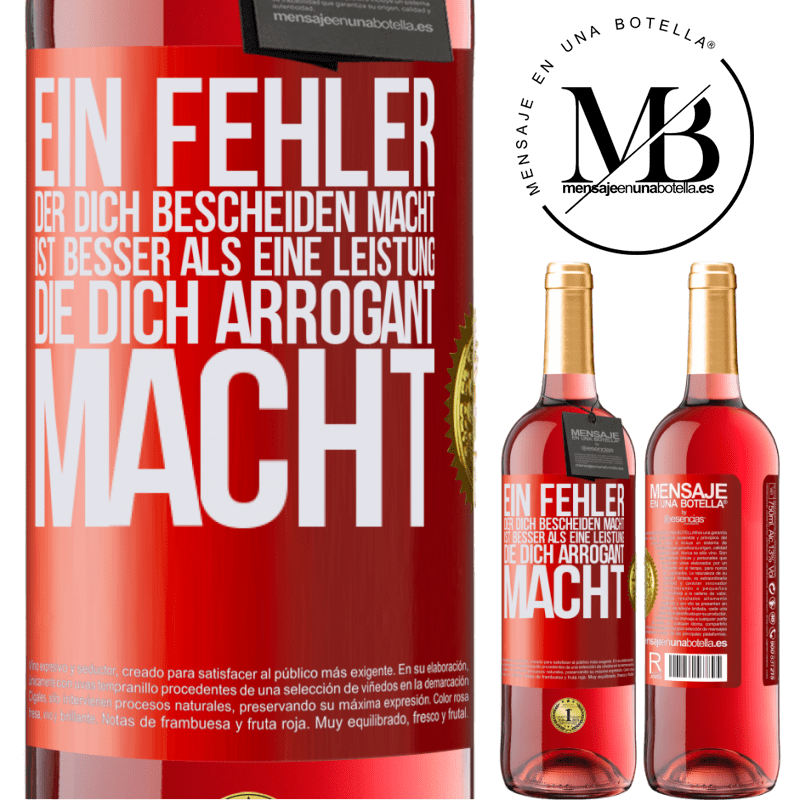 29,95 € Kostenloser Versand | Roséwein ROSÉ Ausgabe Ein Fehler, der dich bescheiden macht, ist besser, als eine Leistung, die dich arrogant macht Rote Markierung. Anpassbares Etikett Junger Wein Ernte 2024 Tempranillo
