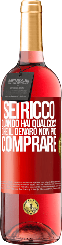 29,95 € Spedizione Gratuita | Vino rosato Edizione ROSÉ Sei ricco quando hai qualcosa che il denaro non può comprare Etichetta Rossa. Etichetta personalizzabile Vino giovane Raccogliere 2025 Tempranillo