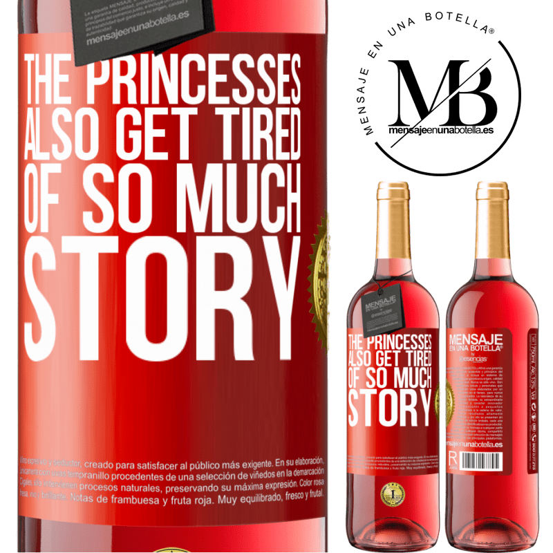 29,95 € Free Shipping | Rosé Wine ROSÉ Edition The princesses also get tired of so much story Red Label. Customizable label Young wine Harvest 2023 Tempranillo