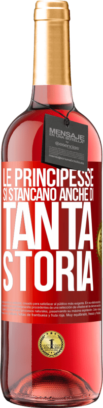 29,95 € Spedizione Gratuita | Vino rosato Edizione ROSÉ Le principesse si stancano anche di tanta storia Etichetta Rossa. Etichetta personalizzabile Vino giovane Raccogliere 2025 Tempranillo