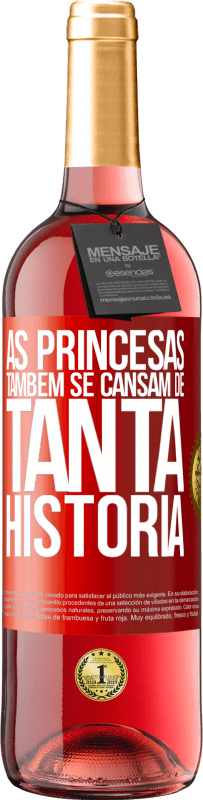 29,95 € | Vinho rosé Edição ROSÉ As princesas também se cansam de tanta história Etiqueta Vermelha. Etiqueta personalizável Vinho jovem Colheita 2023 Tempranillo
