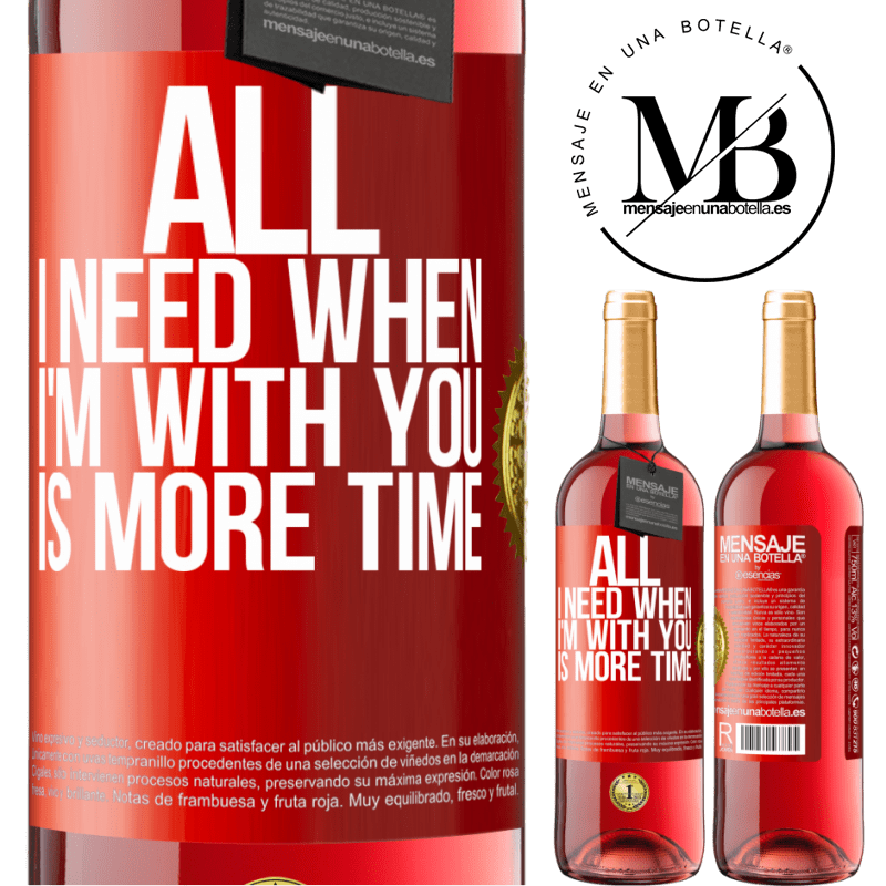 29,95 € Free Shipping | Rosé Wine ROSÉ Edition All I need when I'm with you is more time Red Label. Customizable label Young wine Harvest 2022 Tempranillo